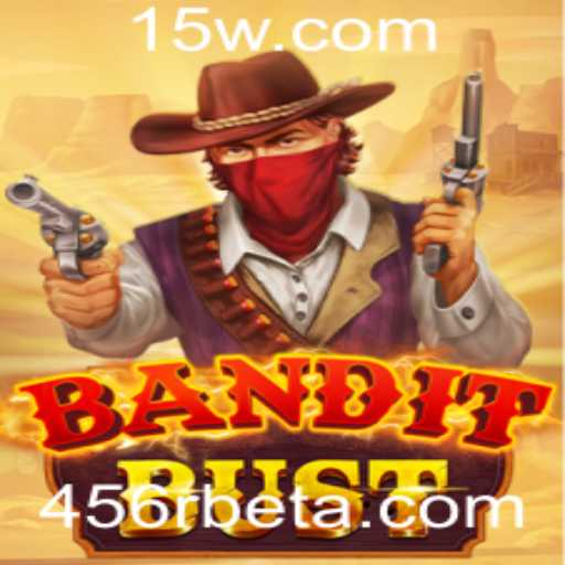 Descubra o Mundo Emocionante de BanditBust: O Jogo do Momento com 456Rbet
