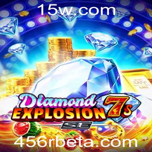 Explorando DiamondExplosion7sSE: O Jogo que Está Revolucionando o Entretenimento com 456Rbet