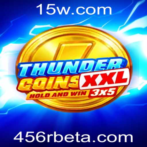 Explorando o Universo de ThunderCoinsXxl e a Palavra-chave do Sucesso: 456Rbet